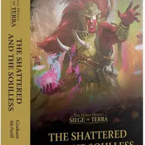 Warhammer The Shattered and the Soulless (Paperback)